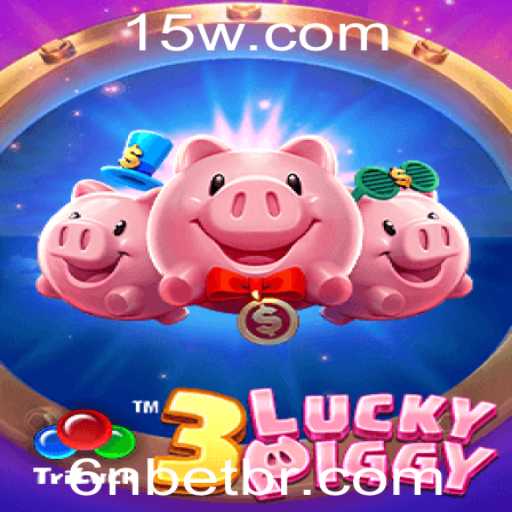 Descubra o Empolgante Mundo de 3LUCKYPIGGY: O Jogo de Apostas com o 6n Bet