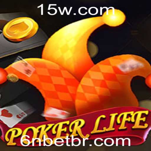 Explorando o PokerLife e a Estratégia 6n Bet